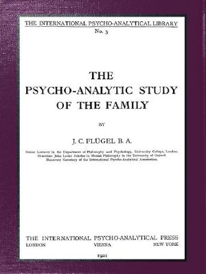 [Gutenberg 58654] • The psycho-analytic study of the family